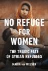 Image for No refuge for women: the tragic fate of Syrian refugees