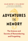 Image for Adventures in memory: the science and secrets of remembering and forgetting