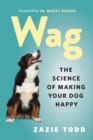 Image for Wag: the science of making your dog happy