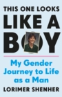Image for This One Looks Like a Boy: My Gender Journey to Life as a Man