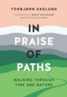 Image for In praise of paths  : walking through time and nature