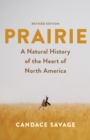 Image for Prairie: A Natural History of the Heart of North America