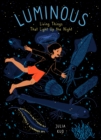 Image for Luminous  : living things that light up the night