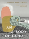 Image for I Am a Body of Land