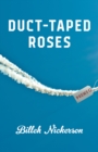Image for Duct-Taped Roses
