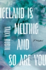 Image for Iceland Is Melting and So Are You