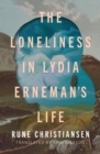 Image for The Loneliness in Lydia Erneman&#39;s Life
