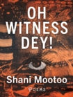 Image for Oh Witness Dey!