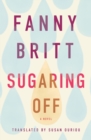 Image for Sugaring Off : A Novel