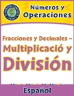 Image for Numeros y Operaciones: Fracciones y Decimales - Multiplicacion y Division