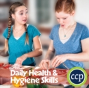 Image for Daily Health &amp; Hygiene Skills Gr. 6-12