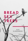 Image for Bread Sex Trees: Poetry