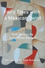 Image for Fairy Tales with a Mexican Twist