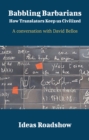Image for Babbling Barbarians: How Translators Keep Us Civilized - A Conversation With David Bellos