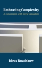 Image for Embracing Complexity - A Conversation with David Cannadine