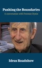 Image for Pushing the Boundaries - A Conversation With Freeman Dyson