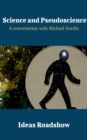 Image for Science and Pseudoscience - A Conversation With Michael Gordin