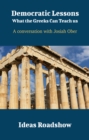 Image for Democratic Lessons: What the Greeks Can Teach Us - A Conversation With Josiah Ober