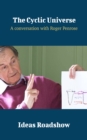 Image for Cyclic Universe - A Conversation With Roger Penrose
