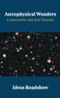 Image for Astrophysical Wonders - A Conversation With Scott Tremaine