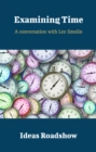 Image for Examining Time - A Conversation With Lee Smolin