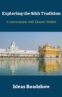 Image for Exploring the Sikh Tradition - A Conversation With Eleanor Nesbitt