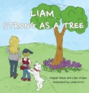 Image for Liam, Strong as a Tree