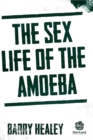 Image for The Sex Life of the Amoeba
