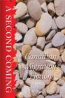 Image for A second coming: Canadian migration fiction