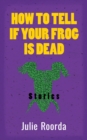 Image for How To Tell If Your Frog Is Dead