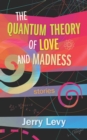 Image for Quantum Theory of Love and Madness