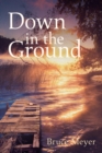 Image for Down in the Ground