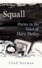 Image for Squall : Poems in the Voice of Mary Shelley