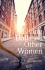 Image for Living Dolls and Other Women
