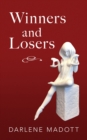Image for Winners and Losers: Tales of Life, Law, Love and Loss