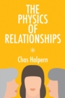 Image for The Physics of Relationships : A Novel