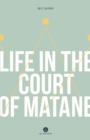 Image for Life in the Court of Matane