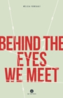 Image for Behind The Eyes We Meet