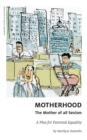 Image for Motherhood, The Mother of All Sexism