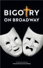 Image for Bigotry on Broadway