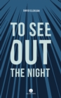 Image for To See Out the Night
