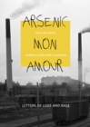 Image for Arsenic mon amour : Letters of Love and Rage