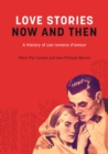 Image for Loves Stories Now and Then : A History of Les romans d&#39;amour