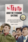Image for Inside the &#39;37 Strike in Oshawa: TRUTH BE TOLD! : They Made Cars and They Made Plans; Reds, the Rank and File, and International Solidarity Unionized GM