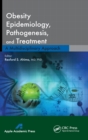 Image for Obesity Epidemiology, Pathogenesis, and Treatment : A Multidisciplinary Approach