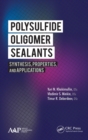 Image for Polysulfide oligomer sealants  : synthesis, properties, and applications