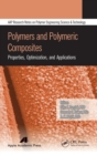 Image for Polymers and polymeric composites  : properties, optimization, and applications