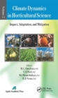Image for Climate dynamics in horticultural scienceVolume two,: Impact, adaptation and mitigation