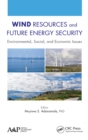 Image for Wind resources and future energy security  : environmental, social, and economic issues
