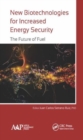 Image for New biotechnologies for increased energy security  : the future of fuel